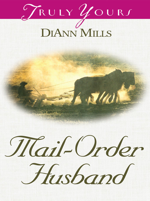 Title details for Mail Order Husband by DiAnn Mills - Wait list